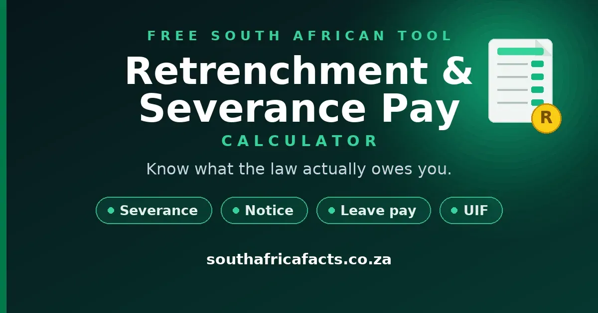Retrenchment and severance pay calculator for South Africa, working out your severance, notice pay, leave pay-out and a UIF estimate under the BCEA.