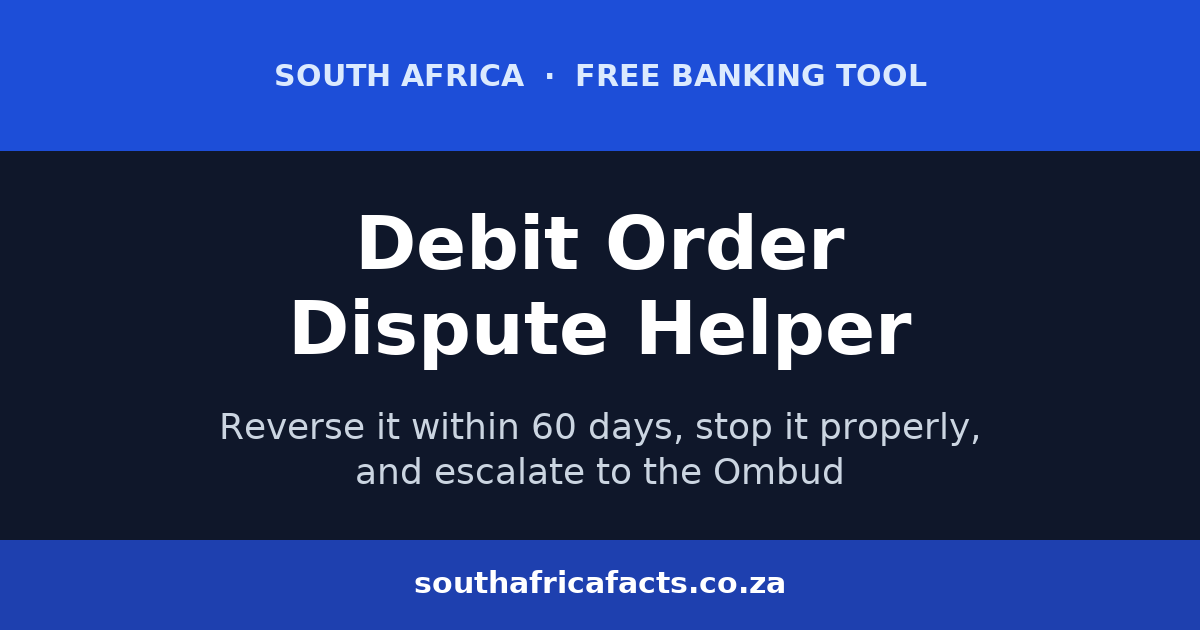 Debit order dispute helper tool for South African bank accounts, showing how to reverse, stop and escalate an unauthorised or unwanted debit order